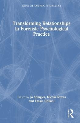 Transforming Relationships in Forensic Psychological Practice - cover