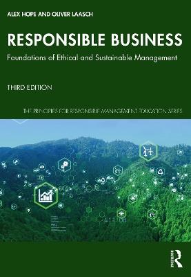 Responsible Business: Foundations of Ethical and Sustainable Management - Alex Hope,Oliver Laasch - cover