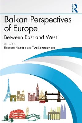 Balkan Perspectives of Europe: Between East and West - cover