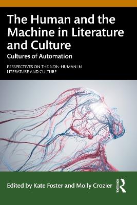 The Human and the Machine in Literature and Culture: Cultures of Automation - cover