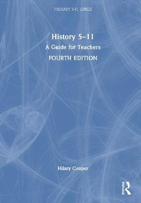 History 5–11: A Guide for Teachers - Hilary Cooper - cover