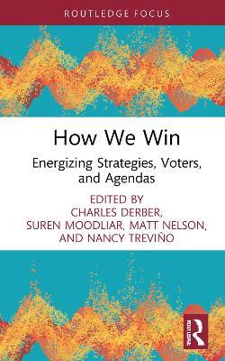 How We Win: Energizing Strategies, Voters, and Agendas - cover