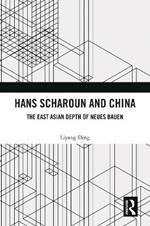 Hans Scharoun and China: The East Asian Depth of Neues Bauen