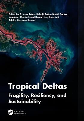 Tropical Deltas: Fragility, Resiliency, and Sustainability - cover