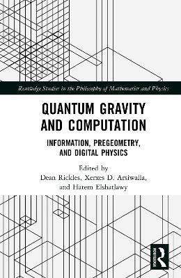 Quantum Gravity and Computation: Information, Pregeometry, and Digital Physics - cover