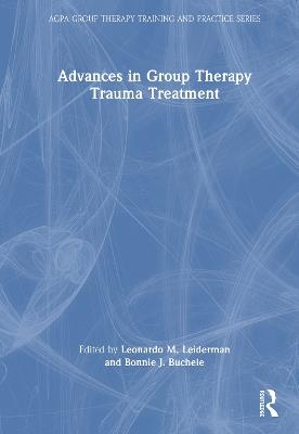 Advances in Group Therapy Trauma Treatment - cover