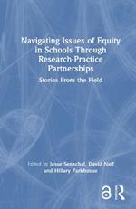 Navigating Issues of Equity in Schools Through Research-Practice Partnerships: Stories From the Field