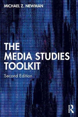 The Media Studies Toolkit - Michael Z. Newman - cover