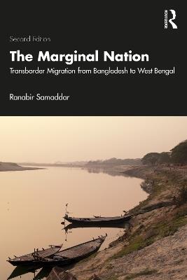 The Marginal Nation: Transborder Migration from Bangladesh to West Bengal - Ranabir Samaddar - cover