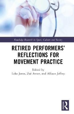 Retired Performers’ Reflections for Movement Practice - cover