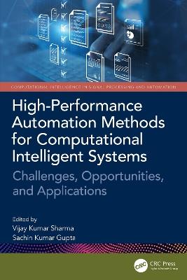 High-Performance Automation Methods for Computational Intelligent Systems: Challenges, Opportunities, and Applications - cover