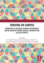 Thriving on Campus: Promoting the Inclusion, Academic Development, and Wellbeing of Diverse 2SLGBTQ+ University and College Students