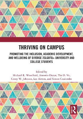 Thriving on Campus: Promoting the Inclusion, Academic Development, and Wellbeing of Diverse 2SLGBTQ+ University and College Students - cover