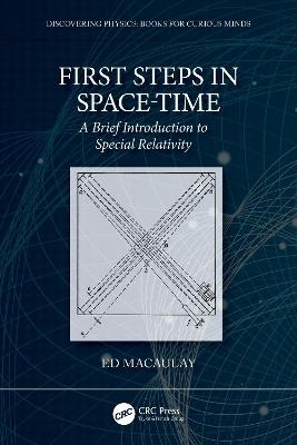 First Steps in Space-Time: A Brief Introduction to Special Relativity - Ed Macaulay - cover