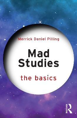 Mad Studies: The Basics - Merrick Daniel Pilling - cover