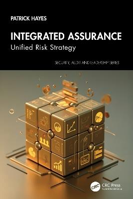 Integrated Assurance: Unified Risk Strategy - Patrick Hayes - cover