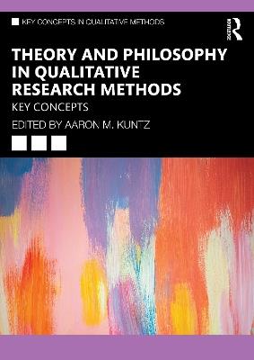 Theory and Philosophy in Qualitative Research Methods: Key Concepts - cover