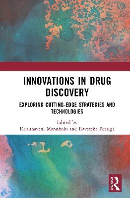 Innovations in Drug Discovery: Exploring Cutting-Edge Strategies and Technologies - cover