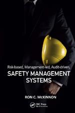 Risk-based, Management-led, Audit-driven, Safety Management Systems