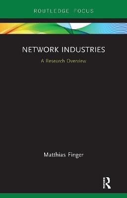 Network Industries: A Research Overview - Matthias Finger - cover