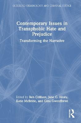 Contemporary Issues in Transphobic Hate and Prejudice: Transforming the Narrative - cover
