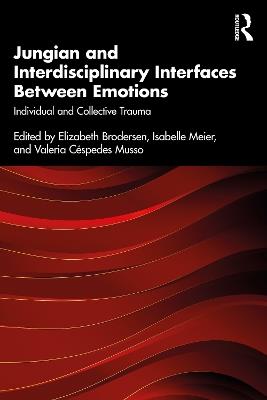 Jungian and Interdisciplinary Interfaces Between Emotions: Individual and Collective Trauma - cover