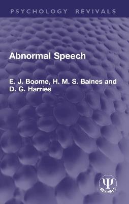 Abnormal Speech - E. J. Boome,H. M. S. Baines,D. G. Harries - cover