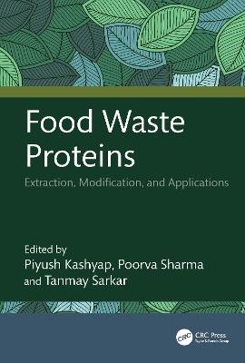 Food Waste Proteins: Extraction, Modification, and Applications - cover