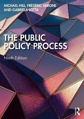 The Public Policy Process - Michael Hill,Frédéric Varone,Gabriela Lotta - cover