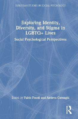 Exploring Identity, Diversity and Stigma in LGBTQ+ Lives: Social Psychological Perspectives - cover