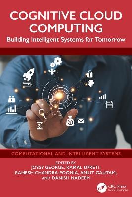 Cognitive Cloud Computing: Building Intelligent Systems for Tomorrow - cover
