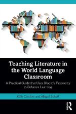Teaching Literature in the World Language Classroom: A Practical Guide that Uses Bloom’s Taxonomy to Enhance Learning