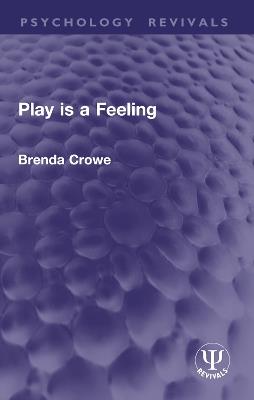Play is a Feeling - Brenda Crowe - cover