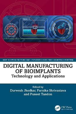 Digital Manufacturing of Bioimplants: Technology and Applications - cover
