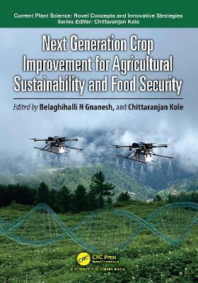 Next Generation Crop Improvement for Agricultural Sustainability and Food Security - cover