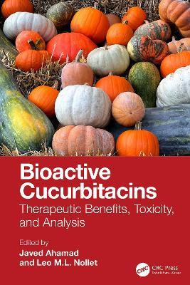Bioactive Cucurbitacins: Therapeutic Benefits, Toxicity, and Analysis - cover