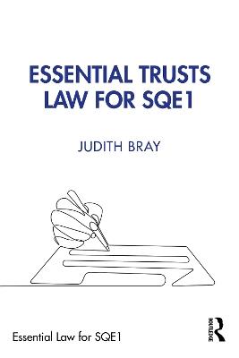 Essential Trusts Law for SQE1 - Judith Bray - cover
