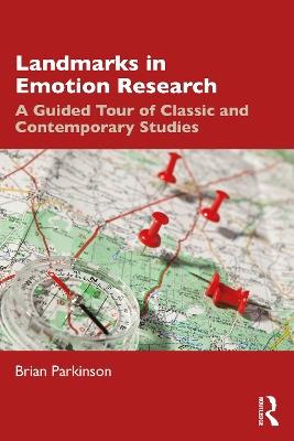 Landmarks in Emotion Research: A Guided Tour of Classic and Contemporary Studies - Brian Parkinson - cover