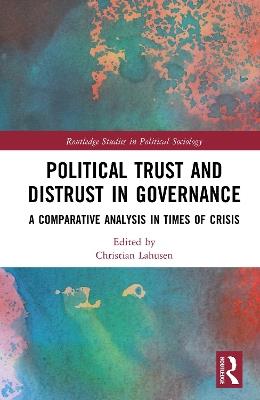 Political Trust and Distrust in Governance: A Comparative Analysis in Times of Crisis - cover