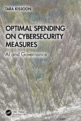 Optimal Spending on Cybersecurity Measures: AI and Governance - Tara Kissoon - cover