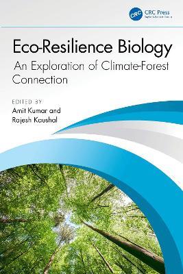 Eco-Resilience Biology: An Exploration of Climate-Forest Connection - cover