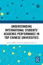 Understanding International Students’ Academic Performance in Top Chinese Universities