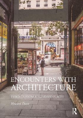 Encounters with Architecture: Insights from a Hundred Places - Howard Davis - cover