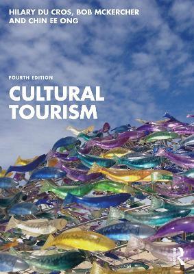 Cultural Tourism - Hilary du Cros,Bob McKercher,Chin Ee Ong - cover