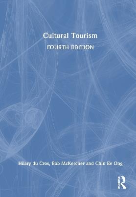 Cultural Tourism - Hilary du Cros,Bob McKercher,Chin Ee Ong - cover