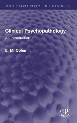 Clinical Psychopathology: An Introduction - E. M. Coles - cover