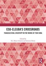 Esu-Elegba’s Crossroads: Transcultural Creativity in the Works of Femi Euba