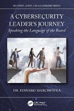 A Cybersecurity Leader's Journey: Speaking the Language of the Board