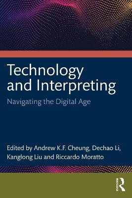 Technology and Interpreting: Navigating the Digital Age - cover