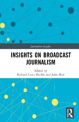 Insights on Broadcast Journalism - cover